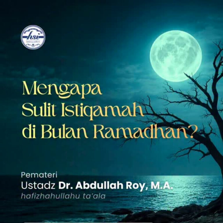 Mengapa Sulit Istiqamah Di Bulan Ramadhan ? | Masjid Al-Barkah Rodja